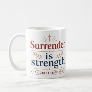 Taza De Café Tipografía de fe cristiana Rendición es fuerza