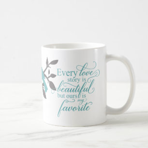 Taza De Café Tipografía Every Love Story is Beautiful