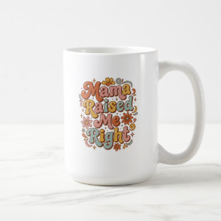 Taza De Café Tipografía floral retro 'Mama Raised Me Right'