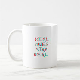 Taza De Café Tipografía Minimalista Real Ones Stay Real