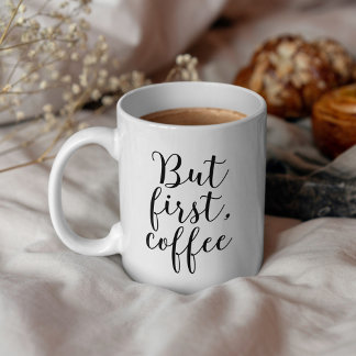 Taza De Café Tipografía moderna "Pero primero, café"