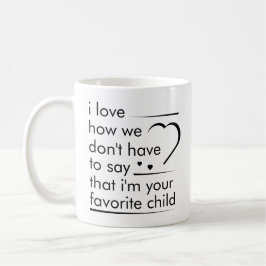 Taza De Café Tipografía simple de la cita del niño preferido