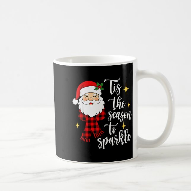 Taza De Café Tis The Season To Sparkle Cute Santa Christmas  (Derecha)