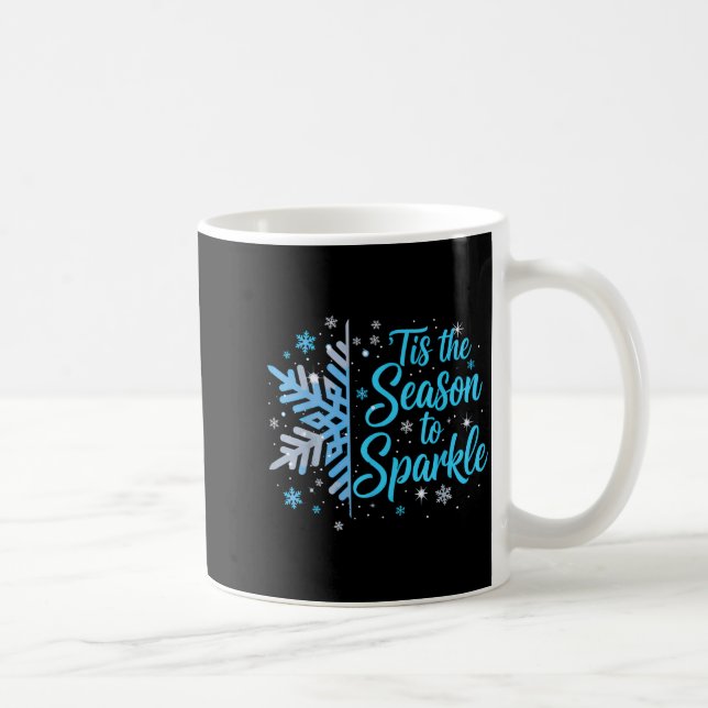 Taza De Café Tis The Season To Sparkle Snowflake Holiday Christ (Derecha)