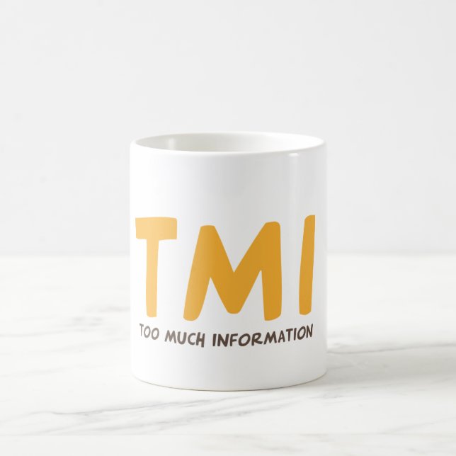Taza De Café TMI - Demasiada información (Centro)