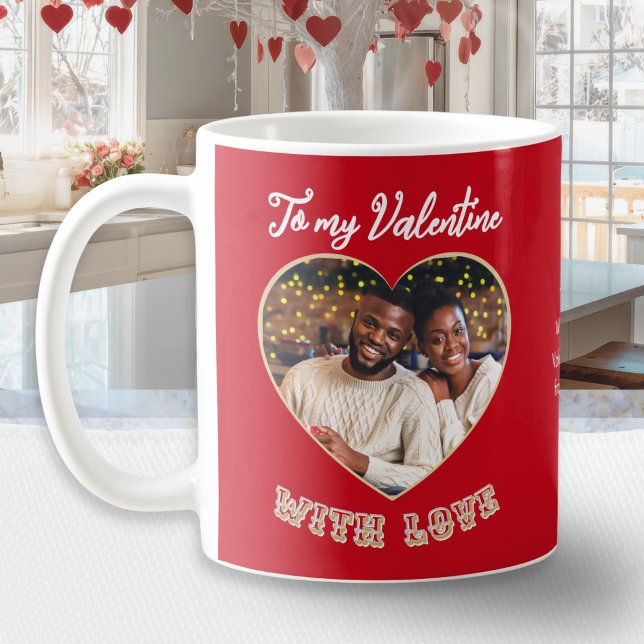 Taza De Café To My Valentine With Love Custom Heart Photo Red (A coffee mug for Valentine's Day with custom photo in a heart shaped 'frame')