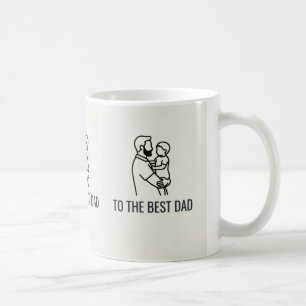 TAZA DE CAFÉ TO THE BEST DAD