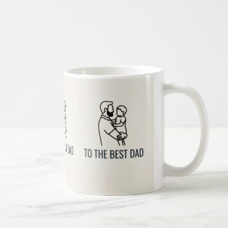 TAZA DE CAFÉ TO THE BEST DAD