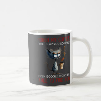 Taza De Café Toca mi café te daré una bofetada tan fuerte Gato 