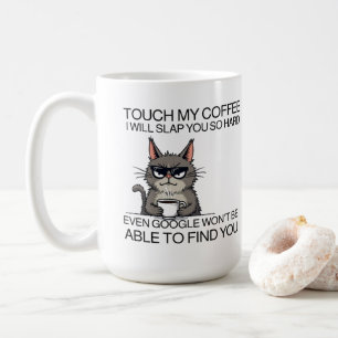 Taza De Café Tócame mi café y te daré una bofetada