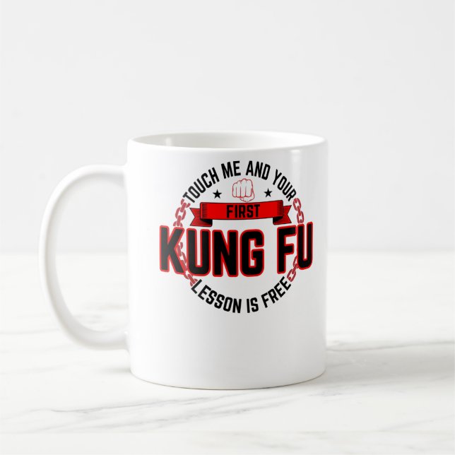 Taza De Café Tócame Y Tu Primera Lección De Kung Fu Es Gratuita (Izquierda)