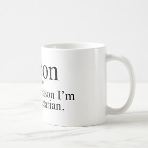 Taza De Café Tocino - la razón principal no soy un vegetariano