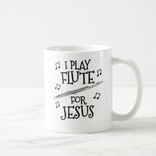 Taza De Café Toco Flauta Por Jesús, Músico Cristiano Flutista
