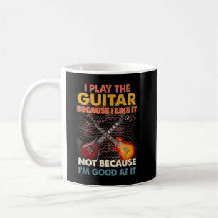 Taza De Café Toco La Guitarra Porque Me Gusta No Porque Yo