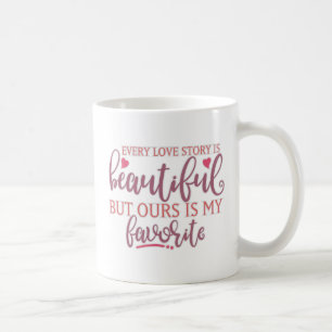 Taza De Café Toda historia de amor es bella
