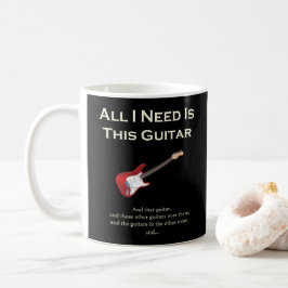 Taza De Café Toda lo que necesito es esta guitarra, divertida,