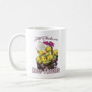 Taza De Café Todas las chichas son antifascistas