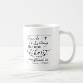 Taza De Café Todas las cosas por medio de Cristo - Filipenses 4
