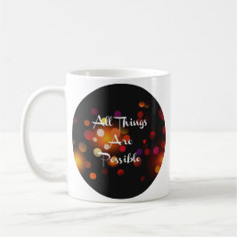 Taza De Café Todas las cosas son posibles