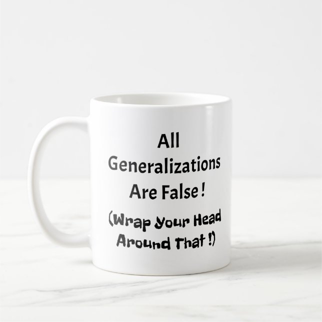 Taza De Café Todas las generalizaciones son falsas café Mug - B (Izquierda)