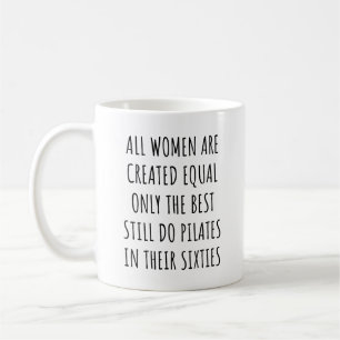 Taza De Café Todas las mujeres son creadas iguales Solo las mej