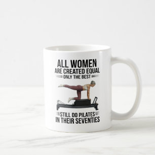 Taza De Café Todas las mujeres son creadas iguales solo las mej
