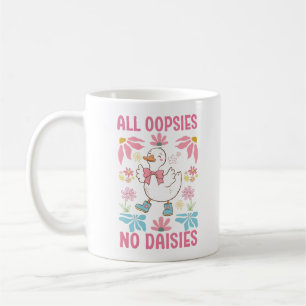 Taza De Café Todas Las Oopsias No Daisies Gracioso Café Goose M