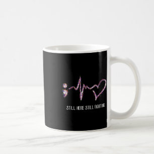 Taza De Café Todavía aquí luchando contra la prevención del sui