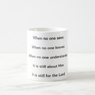 Taza De Café Todavía Es Para El Señor.