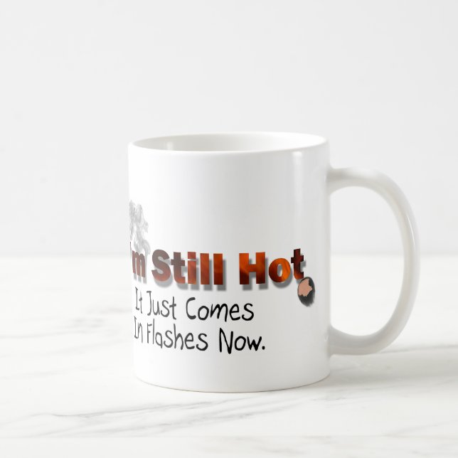 Taza De Café Todavía estoy caliente (Derecha)