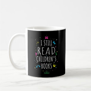 Taza De Café Todavía leo libros para niños
