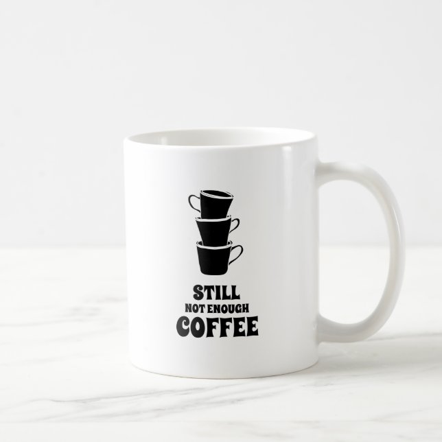 Taza De Café Todavía no hay suficiente caja de café (Derecha)