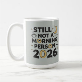 Taza De Café Todavía no soy una persona mañanera 2026