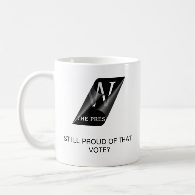 TAZA DE CAFÉ ¿TODAVÍA ORGULLOSO DE ESE VOTO? (Izquierda)