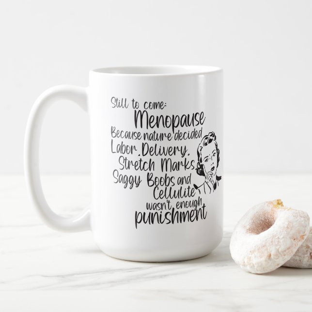 Taza De Café Todavía por venir Menopausia (Con donut)