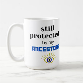 TAZA DE CAFÉ TODAVÍA PROTEGIDO POR MIS ANCESTROS MUG