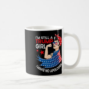Taza De Café Todavía una Chica de Trump No pido disculpas a las