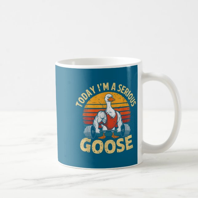 Taza De Café Today I'm A Serious Goose Funny Gym Weightlifting  (Derecha)