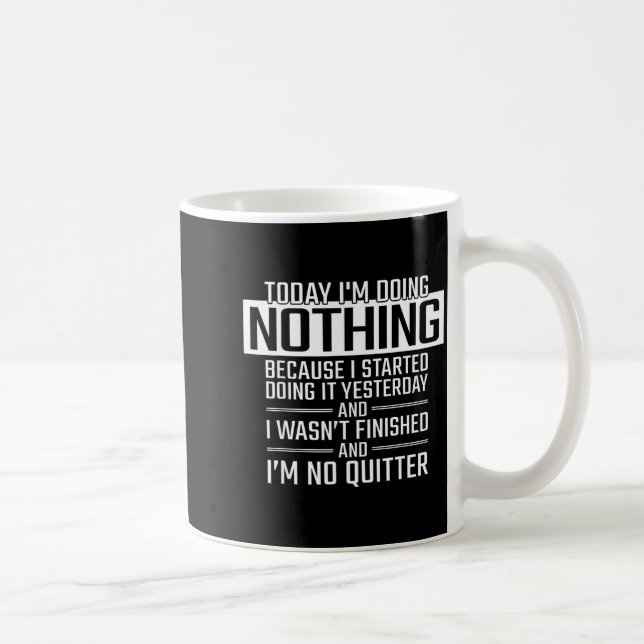 Taza De Café Today I'm Doing Nothing - Funny Lazy People Christ (Derecha)