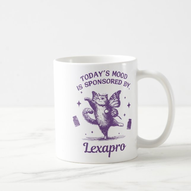 Taza De Café Today's Mood Is Snsored By Lexapro Funny Design  (Derecha)