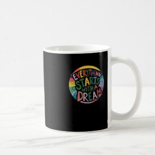 Taza De Café Todo Comienza Con Un Pegatina De Sueño