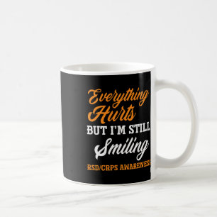 Taza De Café Todo duele, todavía estoy sonriendo con Rsd Crps A