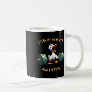 Taza De Café Todo duele y estoy cansada de Gracioso Gym Fitn