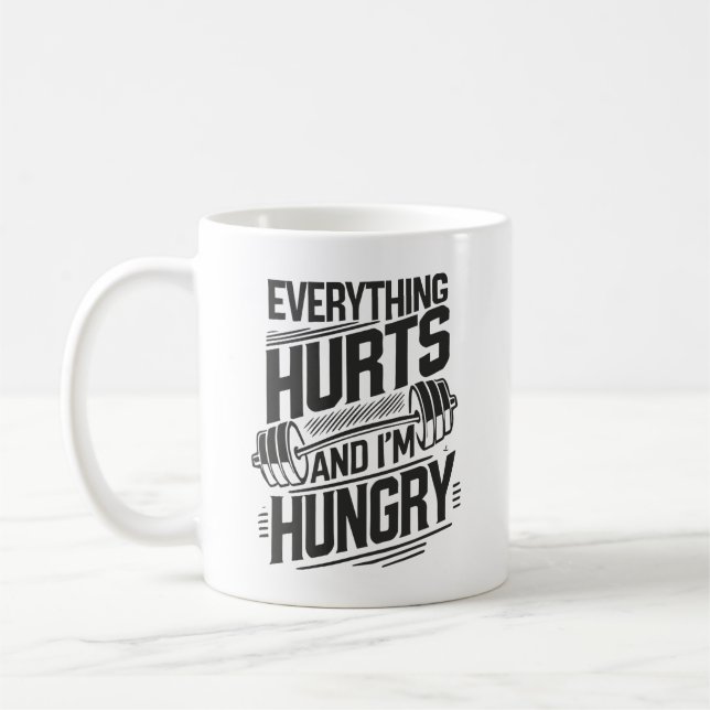 Taza De Café Todo duele y tengo hambre - Gimnasio divertido (Izquierda)