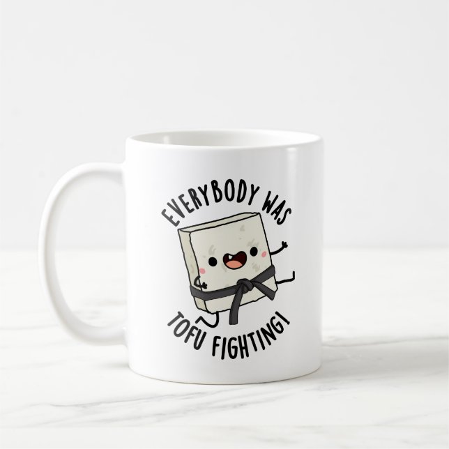 Taza De Café Todo El Mundo Era Tofu Luchando Contra El Divertid (Izquierda)