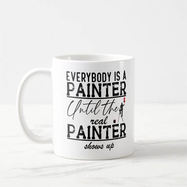 Taza De Café Todo El Mundo Es Una Cita Graciosa De Pintar A Lov (Izquierda)