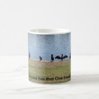 Taza De Café Todo el mundo tiene un amigo...