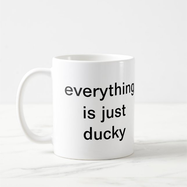 TAZA DE CAFÉ TODO ES APENAS DUCKY (Izquierda)