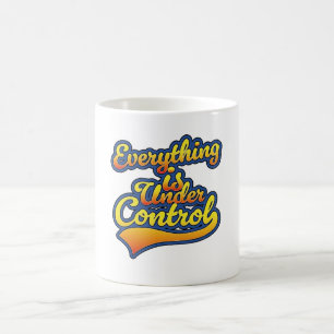 Taza De Café Todo está bajo control