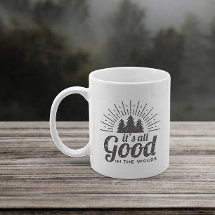 Taza De Café Todo está bien en el bosque